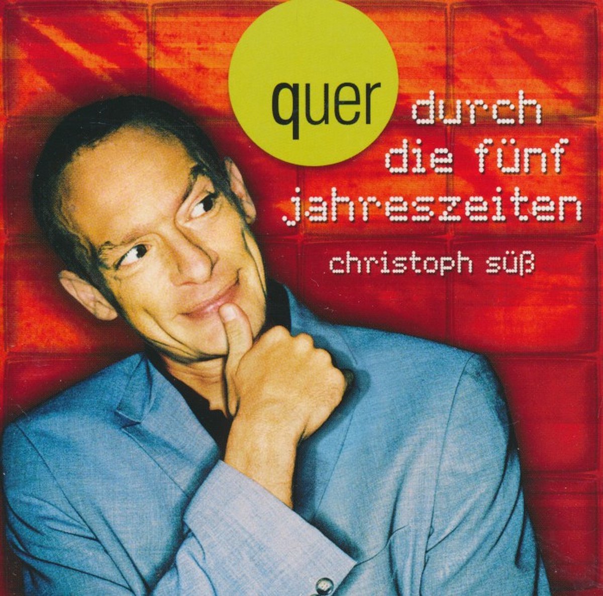 Quer durch die fünf Jahrezeiten