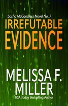 Sasha McCandless Legal Thriller 7 - Irrefutable Evidence