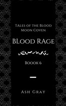 Tales of the Blood Moon Coven [erotic lesbian vampire romance] 6 - Blood Rage