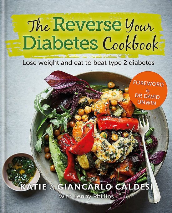 The Reverse Your Diabetes Cookbook Lose weight and eat to be ... - cover
