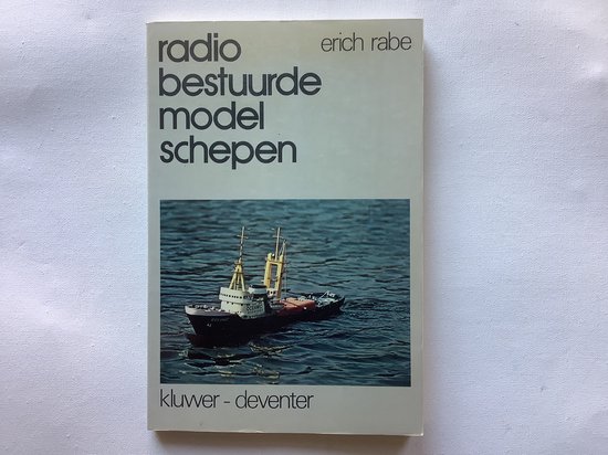 Radiobestuurde modelschepen, Erich Rabe | 9789020109511 | Boeken | bol
