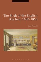 Birth Of The English Kitchen 1600-1850
