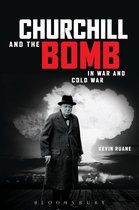 Churchill & The Bomb In War & Cold War