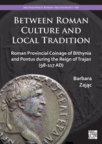 Archaeopress Roman Archaeology- Between Roman Culture and Local Tradition