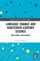 Routledge Studies in Cultural History- Language Change and Nineteenth-Century Science