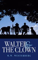 Walter's saga 1 - Walter and the Clown