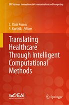 EAI/Springer Innovations in Communication and Computing- Translating Healthcare Through Intelligent Computational Methods