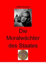 Die Moralwächter des Staates