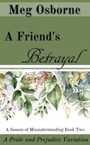 A Season of Misunderstanding 2 - A Friend's Betrayal