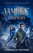 The Giftless Chronicles 1 - The Vampire Conspiracy