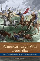 Reflections on the Civil War Era - American Civil War Guerrillas