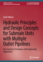Synthesis Lectures on Engineering, Science, and Technology- Hydraulic Principles and Design Concepts for Submain Units with Multiple Outlet Pipelines