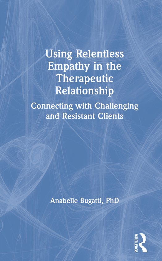 Using Relentless Empathy in the Therapeutic Relationship - cover