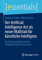 essentials- Der Artificial Intelligence Act als neuer Maßstab für künstliche Intelligenz