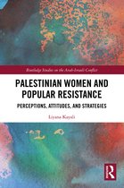Routledge Studies on the Arab-Israeli Conflict- Palestinian Women and Popular Resistance