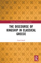 The Discourse of Kingship in Classical Greece