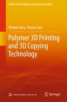 Advanced and Intelligent Manufacturing in China- Polymer 3D Printing and 3D Copying Technology