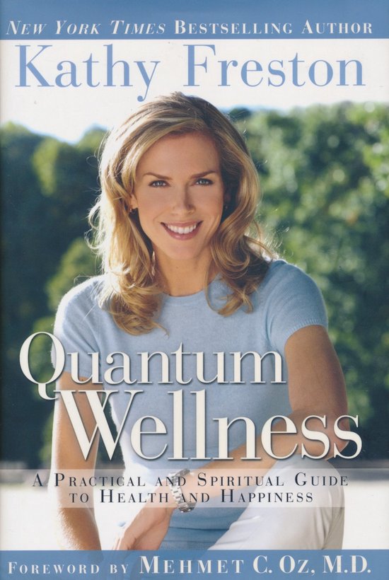 Boekomslag: Kathy Freston met de titel Quantum Wellness.