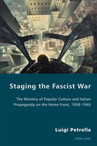 Italian Modernities 26 - Staging the Fascist War