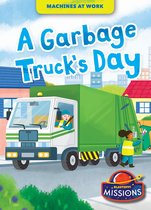 Machines at Work - A Garbage Truck's Day