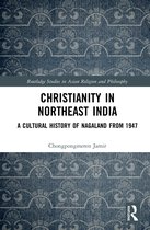 Routledge Studies in Asian Religion and Philosophy- Christianity in Northeast India