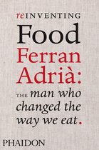 Reinventing Food; Ferran Adria