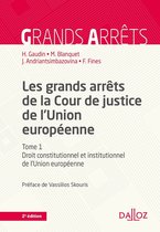 Grands arrêts - Les grands arrêts de la Cour de justice de l'Union européenne 2ed - Droit constitutionnel et institu