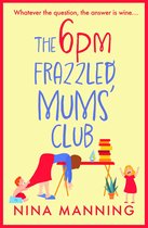 The 6pm Frazzled Mums' Club