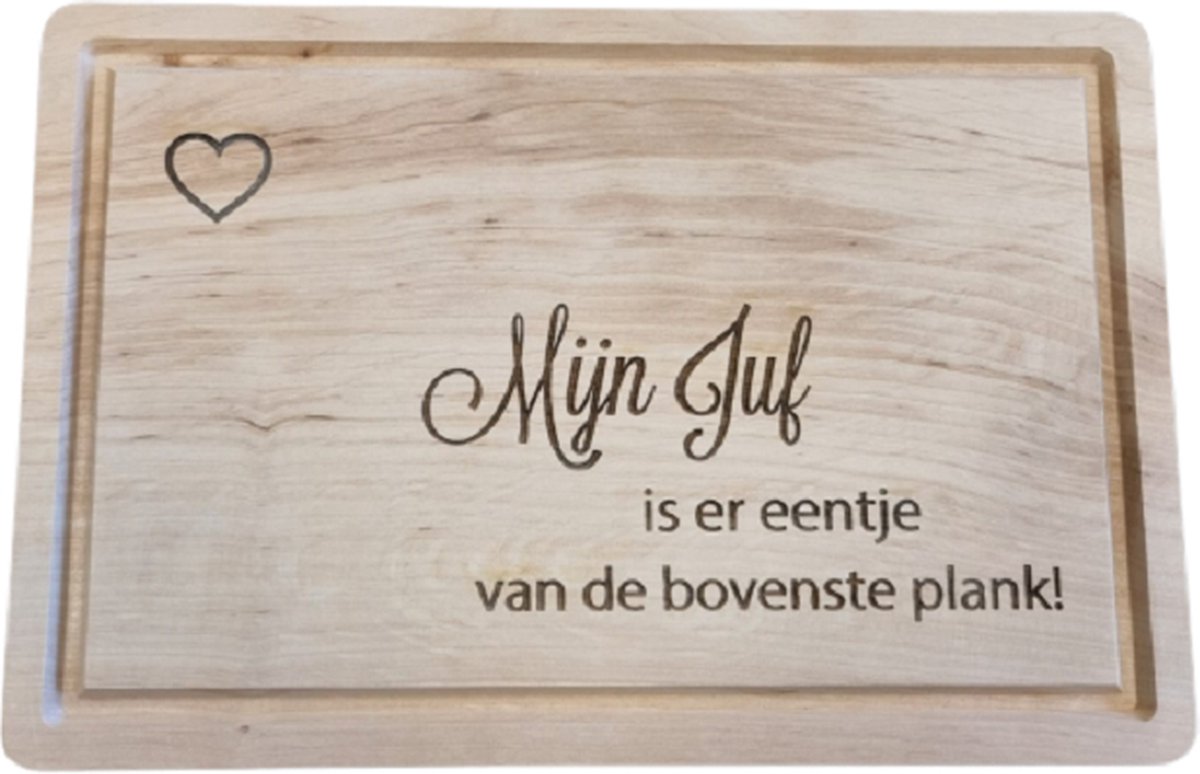 Snijplank ''mijn juf is er eentje van de bovenste plank!'' - 20 x 30 cm - hout