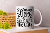 Mok Im Just Here To pet All The Cats - pets - honden - liefde - cute - love - dogs - cats and dogs - dog mom - dog dad - cat mom- cat dad - cadeau - huisdieren - vogels - paarden - kip