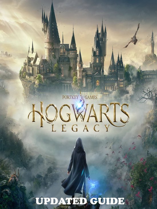 Hogwarts Legacy Complete Updated Guide & Walkthrough (ebook), Jennifer ...