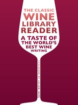 The Infinite Ideas Classic Wine Library - The Classic Wine Library reader