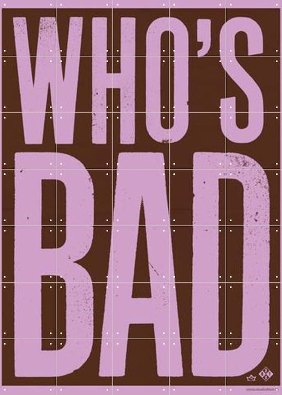 IXXI Who's Bad purple - Wanddecoratie - Typografie en quotes - 100 x 140 cm