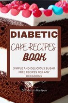 Diabetes healthy cooking - DIABETIC CAKE RECIPES BOOK