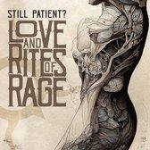 Still Patient - Love And Rites Of Rage (LP)