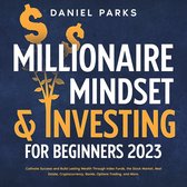Millionaire Mindset & Investing for Beginners