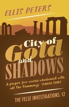 The Felse Investigations 12 - City of Gold and Shadows