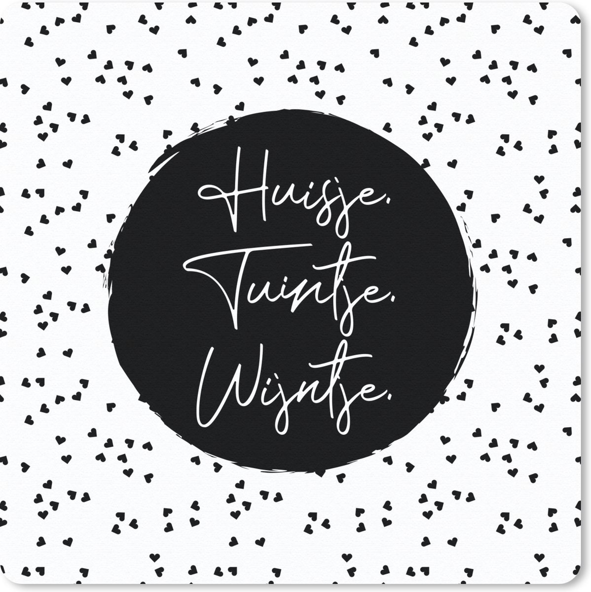 Muismat 20x20 cm - Mousepad Quotes - Huisje. Tuintje. Wijntje. - Wijn - Tekst - Muismatten