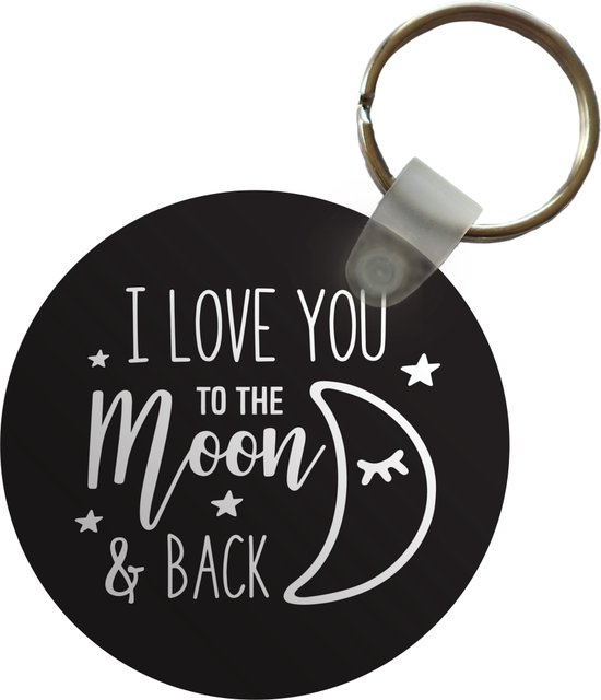 Sleutelhanger - I love you to the moon and back - Quotes - Spreuken - Plastic - Rond - Uitdeelcadeautjes