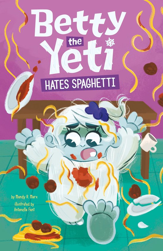 Betty the Yeti - Betty the Yeti Hates Spaghetti (ebook), Mandy R. Marx ...
