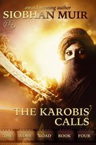 The Ivory Road Serial 4 - The Ivory Road: The Karobis Calls