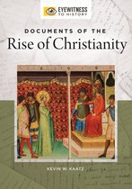 Eyewitness to History - Documents of the Rise of Christianity