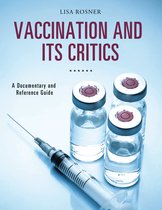 Documentary and Reference Guides - Vaccination and Its Critics