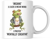Tasse amusante avec texte : "Insane" est un mot si méchant. Je préfère 'Mentally Creative' | Citation drôle | Citations Funny | Cadeaux drôles | Mug drôle | Tasse de café | Gobelet à café | Tasse à thé | Tasse de thé