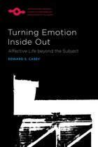 Studies in Phenomenology and Existential Philosophy- Turning Emotion Inside Out