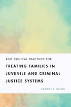 Fundamentals of Clinical Practice With Couples and Families- Best Clinical Practices for Treating Families in Juvenile and Criminal Justice Systems