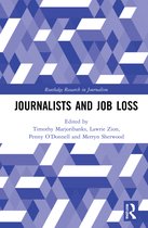 Routledge Research in Journalism- Journalists and Job Loss