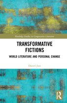 Routledge Studies in Comparative Literature- Transformative Fictions