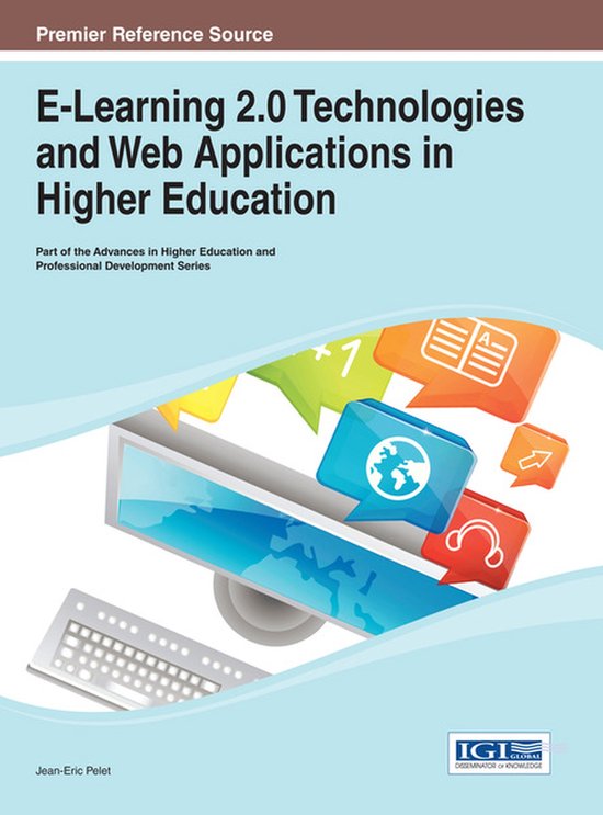 E-Learning 2.0 Technologies and Web Applications in Higher E ... - cover