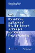 Advanced Topics in Science and Technology in China- Nontraditional Applications of Ultra-High-Pressure Technology in Agricultural Products Processing